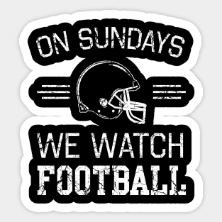 Sundays we watch football Sticker